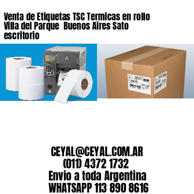 Venta de Etiquetas TSC Termicas en rollo Villa del Parque  Buenos Aires Sato escritorio
