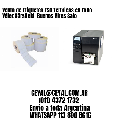Venta de Etiquetas TSC Termicas en rollo Vélez Sársfield  Buenos Aires Sato