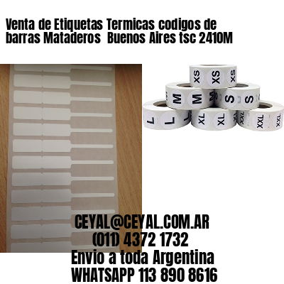 Venta de Etiquetas Termicas codigos de barras Mataderos  Buenos Aires tsc 2410M