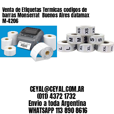 Venta de Etiquetas Termicas codigos de barras Monserrat  Buenos Aires datamax  M-4206