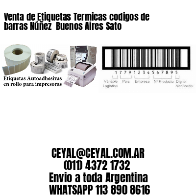 Venta de Etiquetas Termicas codigos de barras Núñez  Buenos Aires Sato