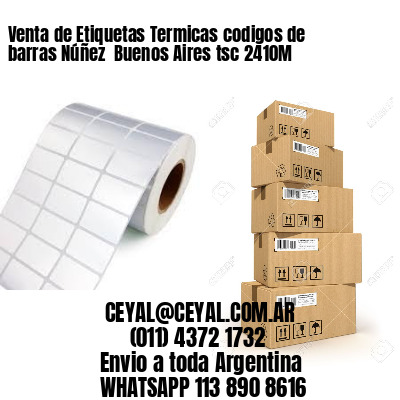 Venta de Etiquetas Termicas codigos de barras Núñez  Buenos Aires tsc 2410M