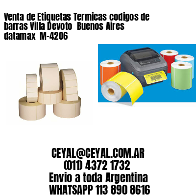 Venta de Etiquetas Termicas codigos de barras Villa Devoto  Buenos Aires datamax  M-4206