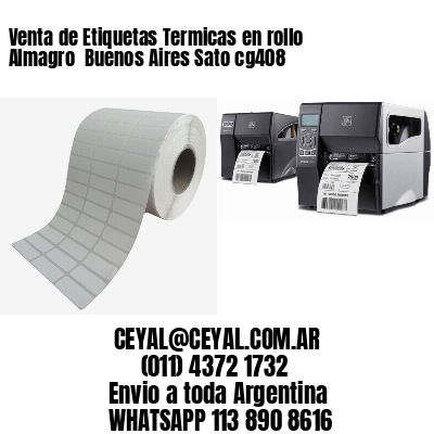 Venta de Etiquetas Termicas en rollo Almagro  Buenos Aires Sato cg408