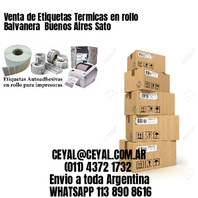 Venta de Etiquetas Termicas en rollo Balvanera  Buenos Aires Sato