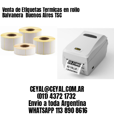 Venta de Etiquetas Termicas en rollo Balvanera  Buenos Aires TSC