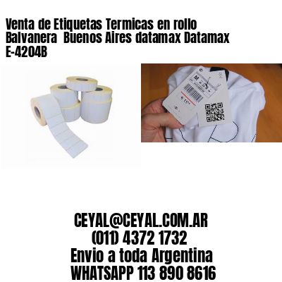Venta de Etiquetas Termicas en rollo Balvanera  Buenos Aires datamax Datamax E-4204B
