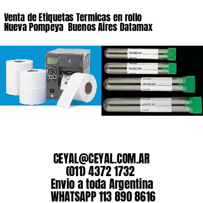 Venta de Etiquetas Termicas en rollo Nueva Pompeya  Buenos Aires Datamax