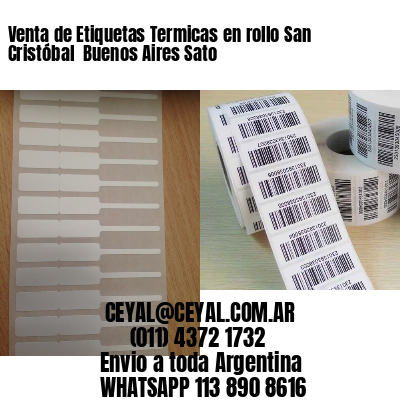 Venta de Etiquetas Termicas en rollo San Cristóbal  Buenos Aires Sato