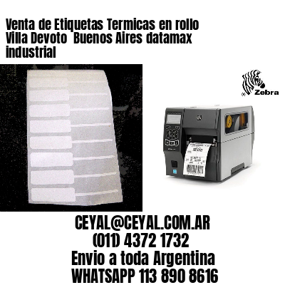 Venta de Etiquetas Termicas en rollo Villa Devoto  Buenos Aires datamax industrial