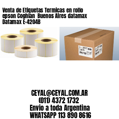 Venta de Etiquetas Termicas en rollo epson Coghlan  Buenos Aires datamax Datamax E-4204B