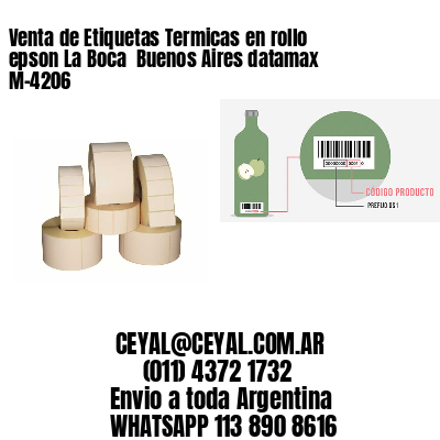 Venta de Etiquetas Termicas en rollo epson La Boca  Buenos Aires datamax  M-4206