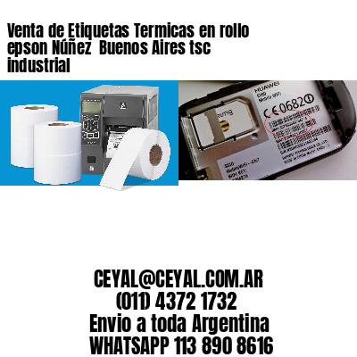 Venta de Etiquetas Termicas en rollo epson Núñez  Buenos Aires tsc industrial