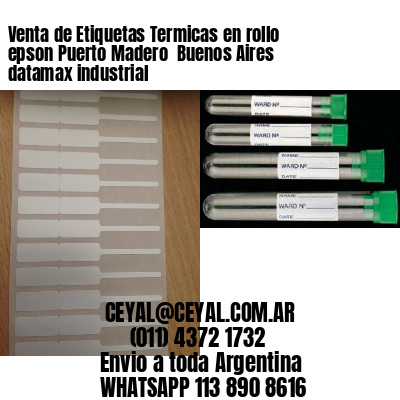 Venta de Etiquetas Termicas en rollo epson Puerto Madero  Buenos Aires datamax industrial