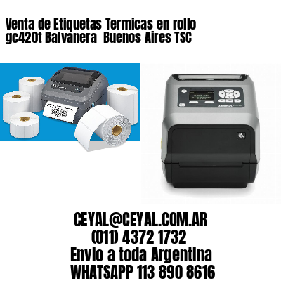 Venta de Etiquetas Termicas en rollo gc420t Balvanera  Buenos Aires TSC