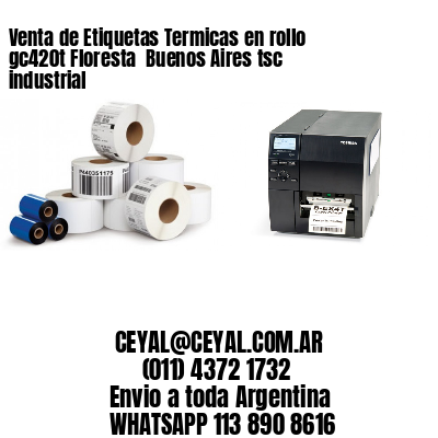 Venta de Etiquetas Termicas en rollo gc420t Floresta  Buenos Aires tsc industrial