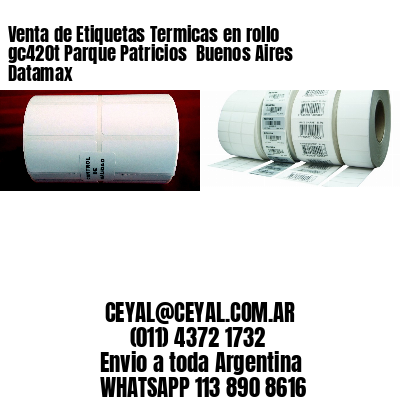 Venta de Etiquetas Termicas en rollo gc420t Parque Patricios  Buenos Aires Datamax