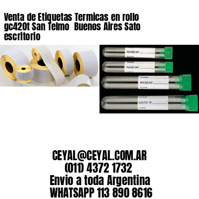 Venta de Etiquetas Termicas en rollo gc420t San Telmo  Buenos Aires Sato escritorio