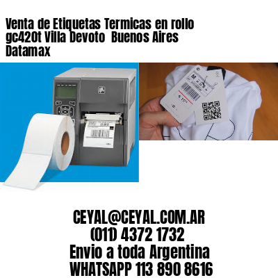 Venta de Etiquetas Termicas en rollo gc420t Villa Devoto  Buenos Aires Datamax