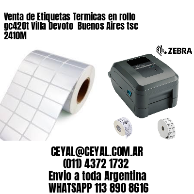 Venta de Etiquetas Termicas en rollo gc420t Villa Devoto  Buenos Aires tsc 2410M