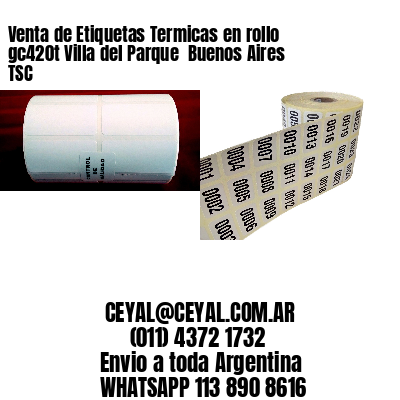 Venta de Etiquetas Termicas en rollo gc420t Villa del Parque  Buenos Aires TSC