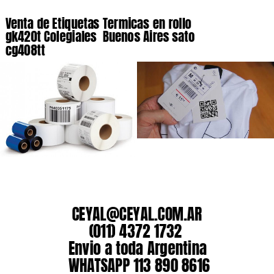 Venta de Etiquetas Termicas en rollo gk420t Colegiales  Buenos Aires sato cg408tt