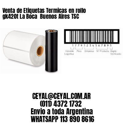 Venta de Etiquetas Termicas en rollo gk420t La Boca  Buenos Aires TSC