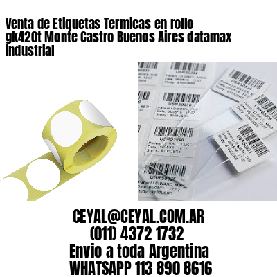 Venta de Etiquetas Termicas en rollo gk420t Monte Castro Buenos Aires datamax industrial