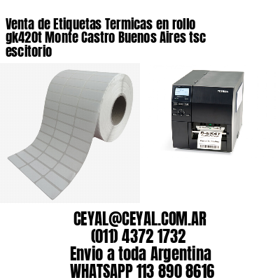 Venta de Etiquetas Termicas en rollo gk420t Monte Castro Buenos Aires tsc escitorio