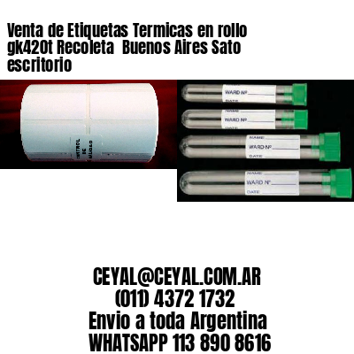 Venta de Etiquetas Termicas en rollo gk420t Recoleta  Buenos Aires Sato escritorio