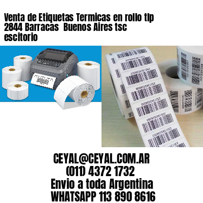 Venta de Etiquetas Termicas en rollo tlp 2844 Barracas  Buenos Aires tsc escitorio