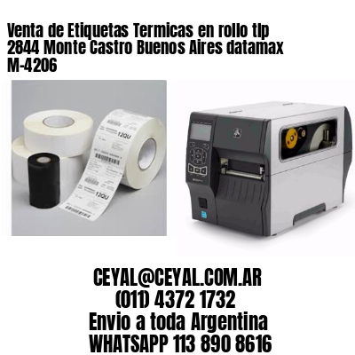 Venta de Etiquetas Termicas en rollo tlp 2844 Monte Castro Buenos Aires datamax  M-4206
