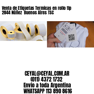 Venta de Etiquetas Termicas en rollo tlp 2844 Núñez  Buenos Aires TSC