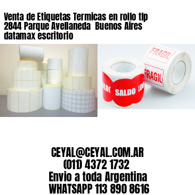 Venta de Etiquetas Termicas en rollo tlp 2844 Parque Avellaneda  Buenos Aires datamax escritorio