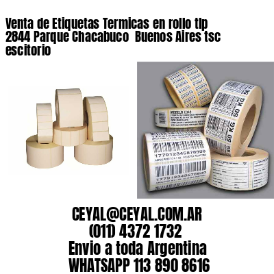 Venta de Etiquetas Termicas en rollo tlp 2844 Parque Chacabuco  Buenos Aires tsc escitorio