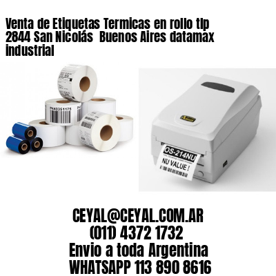 Venta de Etiquetas Termicas en rollo tlp 2844 San Nicolás  Buenos Aires datamax industrial