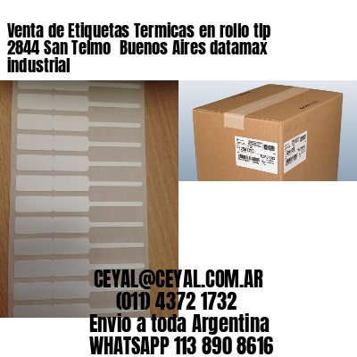 Venta de Etiquetas Termicas en rollo tlp 2844 San Telmo  Buenos Aires datamax industrial