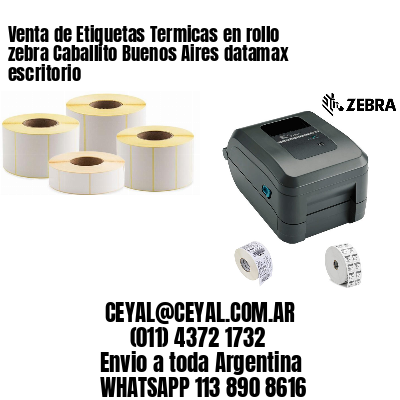 Venta de Etiquetas Termicas en rollo zebra Caballito Buenos Aires datamax escritorio