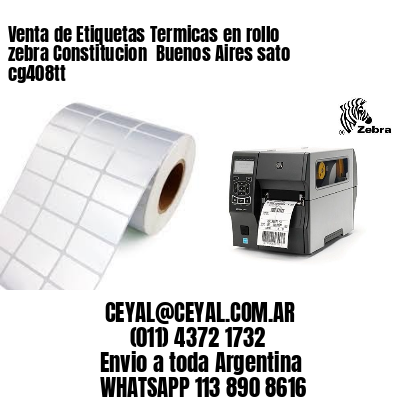Venta de Etiquetas Termicas en rollo zebra Constitucion  Buenos Aires sato cg408tt