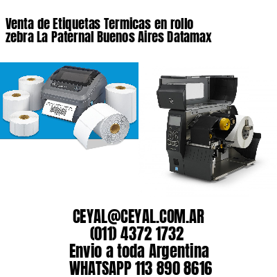 Venta de Etiquetas Termicas en rollo zebra La Paternal Buenos Aires Datamax