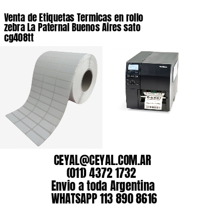 Venta de Etiquetas Termicas en rollo zebra La Paternal Buenos Aires sato cg408tt