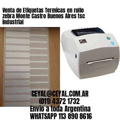 Venta de Etiquetas Termicas en rollo zebra Monte Castro Buenos Aires tsc industrial