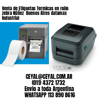 Venta de Etiquetas Termicas en rollo zebra Núñez  Buenos Aires datamax industrial