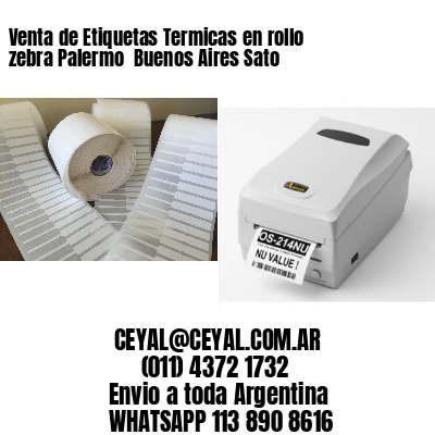 Venta de Etiquetas Termicas en rollo zebra Palermo  Buenos Aires Sato