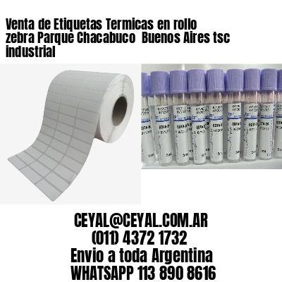 Venta de Etiquetas Termicas en rollo zebra Parque Chacabuco  Buenos Aires tsc industrial
