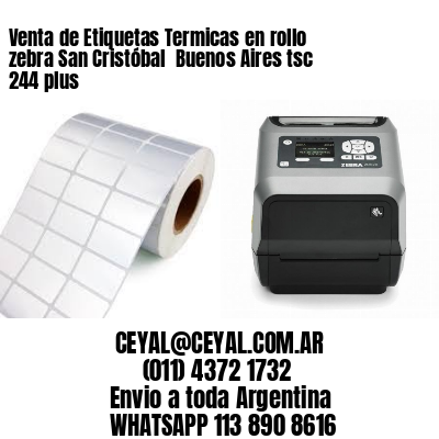 Venta de Etiquetas Termicas en rollo zebra San Cristóbal  Buenos Aires tsc 244 plus