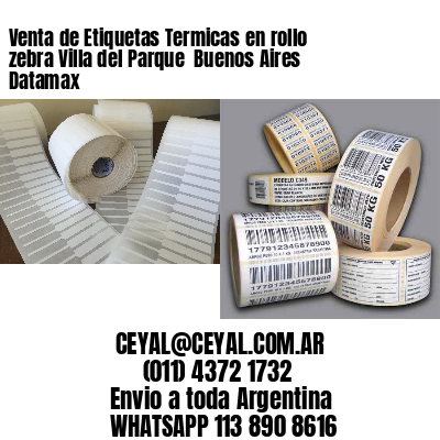 Venta de Etiquetas Termicas en rollo zebra Villa del Parque  Buenos Aires Datamax
