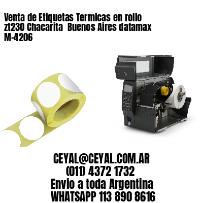 Venta de Etiquetas Termicas en rollo zt230 Chacarita  Buenos Aires datamax  M-4206