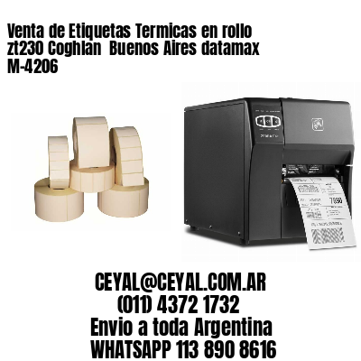 Venta de Etiquetas Termicas en rollo zt230 Coghlan  Buenos Aires datamax  M-4206