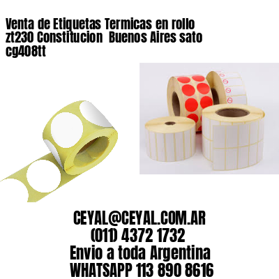 Venta de Etiquetas Termicas en rollo zt230 Constitucion  Buenos Aires sato cg408tt